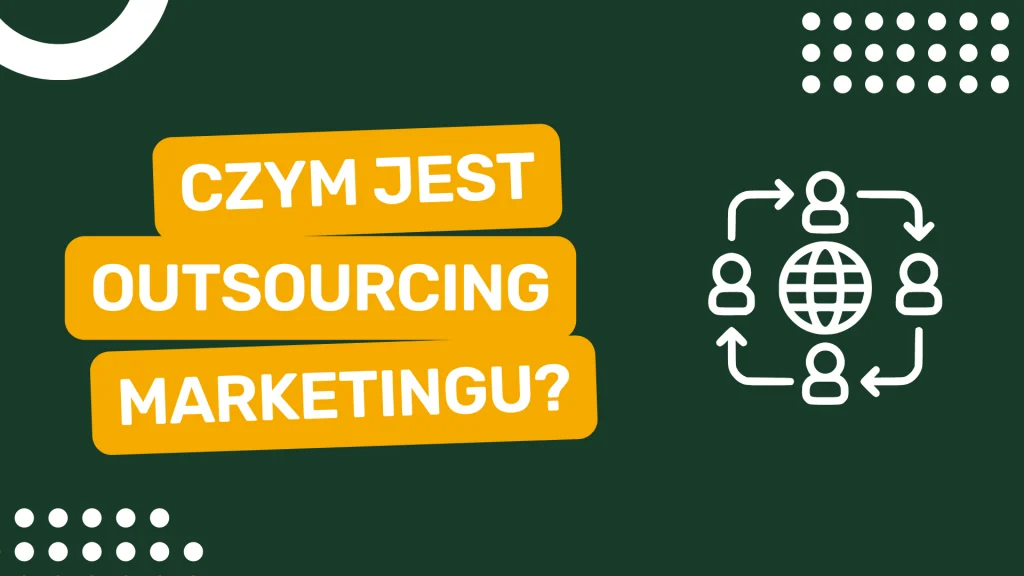 Outsourcing marketingu-czym jest?
