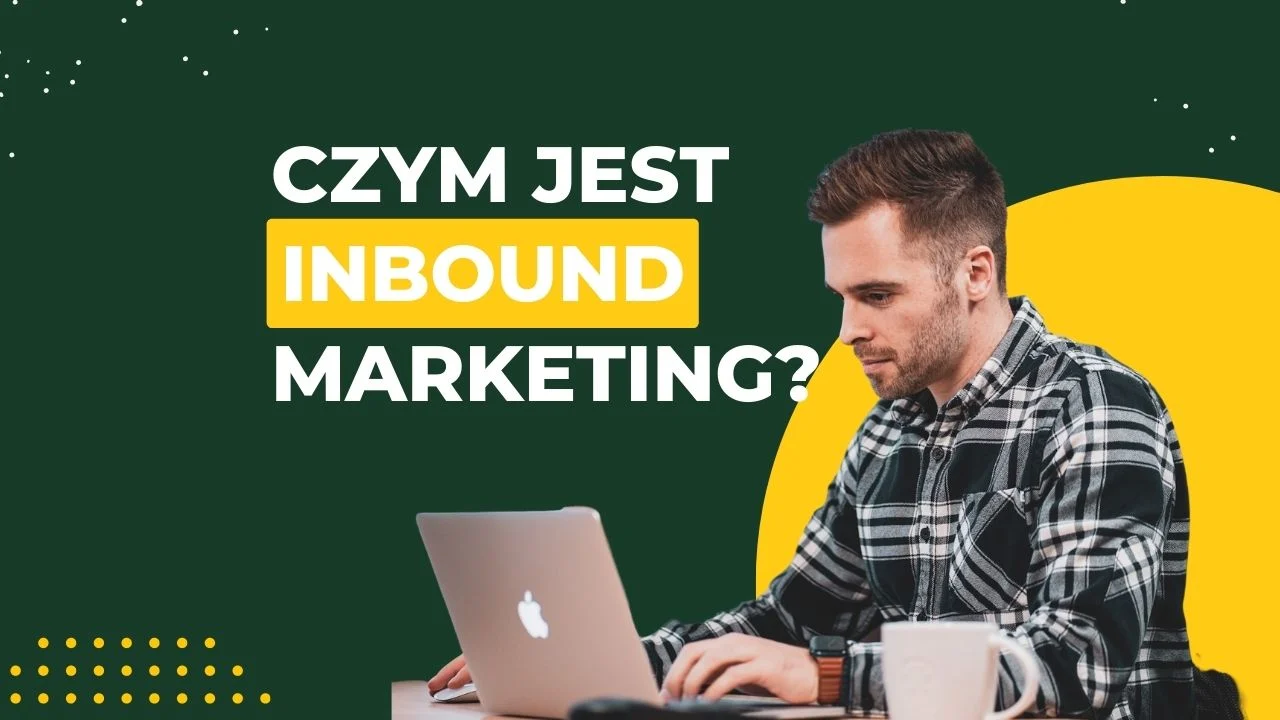 Czym jest Inbound Marketing?