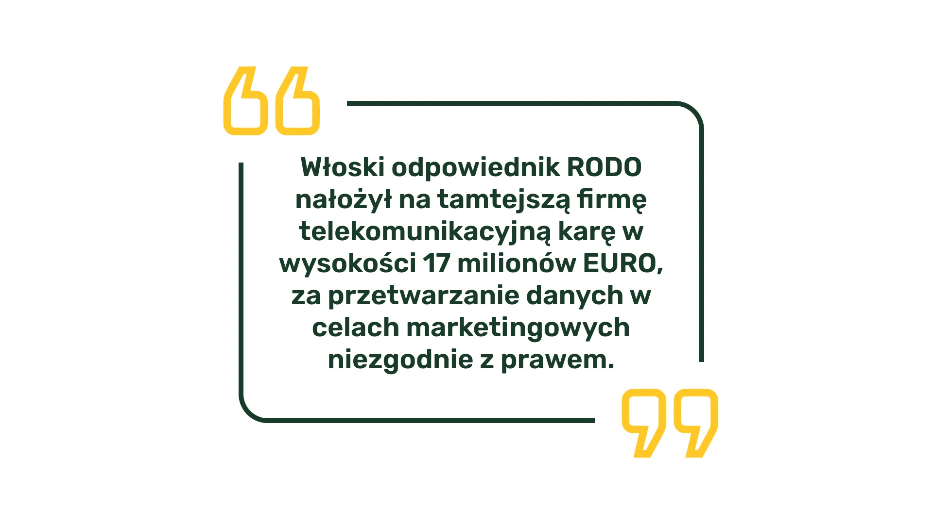 Włoski odpowiednik RODO nałożył na tamtejszą firmę telekomunikacyjną karę w wysokości 17 milionów EURO, za przetwarzanie danych w celach marketingowych niezgodnie z prawem.