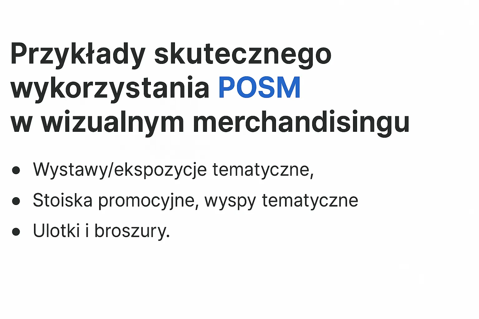 Przykłady wykorzystania POSM w wizualnym merchandisingu