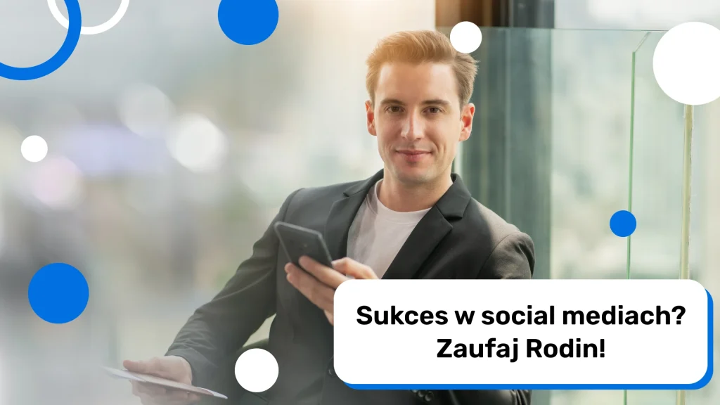 Sukces w social mediach? Zaufaj Rodin!
