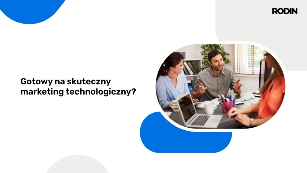 Gotowy na skuteczny marketing technologiczny?