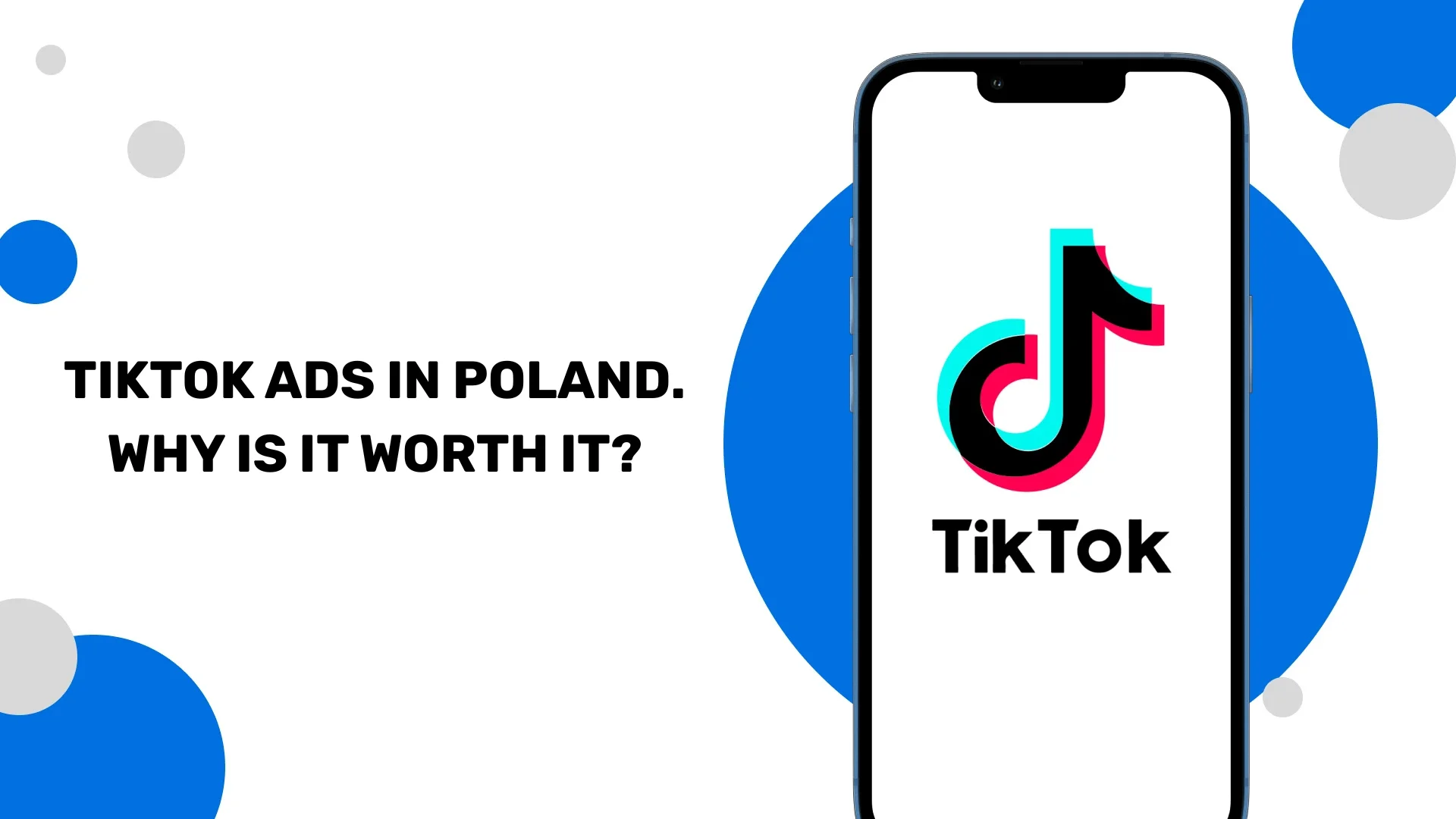 TikTok Ads in Poland. Why it’s worth it.