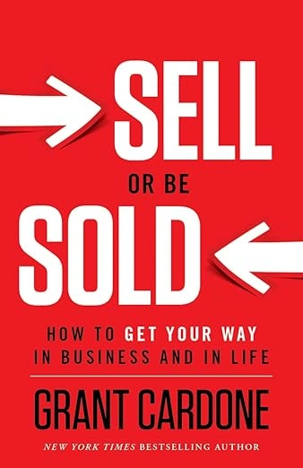 “Sell or Be Sold” – Grant Cardone