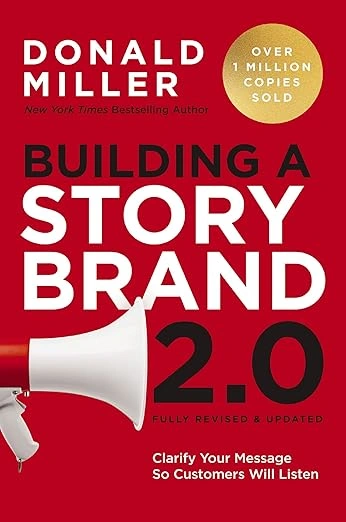 “Building a StoryBrand” – Donald Miller