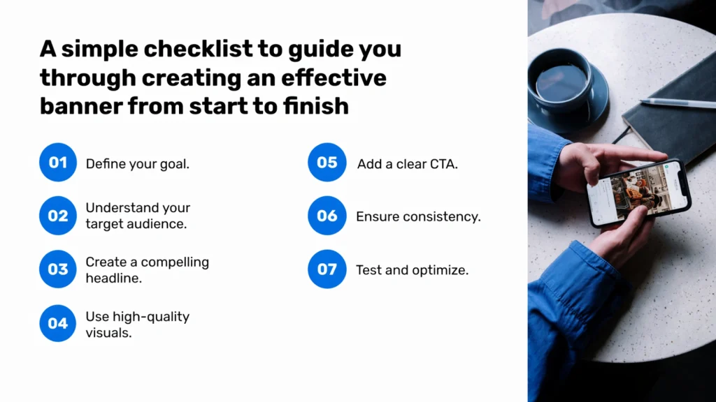 A simple checklist to guide you through creating an effective banner from start to finish